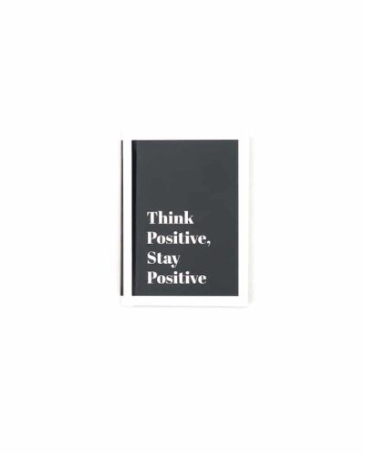 Think Positive Stay Positive