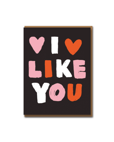 I Like You Card