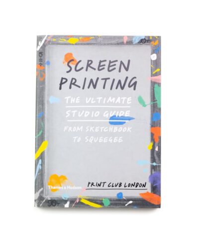 Screen Printing: The Ultimate Studio Guide