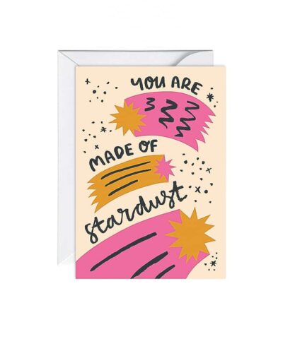 You Are Made Of Stardust Card